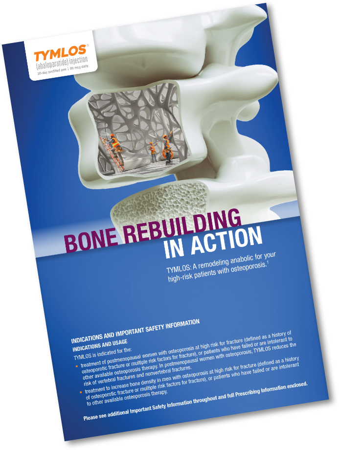 TYMLOS (abaloparatide) injection cover image showing a stylized vertebra with a cutaway view of bone matrix being rebuilt by construction workers, with the headline “Bone Rebuilding in Action” and indication for high-risk patients with osteoporosis.